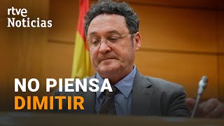 FISCAL GENERAL ESTADO: GARCÍA ORTIZ defiende que DIMITIR sería \