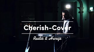 Raitis \u0026 Harijs - Cherish (Cover)