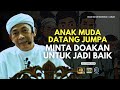 Ustaz Ahmad Rizam - Ramai Anak Muda Datang Minta Doa Nak Jadi Baik