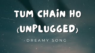 Relaxing Soulful Music | Tum Chain ho Karar ho (Unplugged) | #bollywood #relaxing | #sonunigam