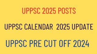 uppsc pre cut off 2024 | uppsc calendar 2024 | uppsc ro aro exam date 2023 | uppsc 2025