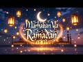 Welcome Ramadan 🌙 Marhaban Ya Ramadan Nasheed | Soul Touching Arabic Islamic Song