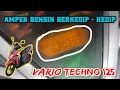 Amper Bensin Vario Techno 125 Berkedip-Kedip || Ini Penyebabnya