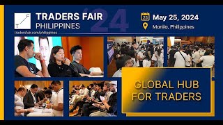 Traders Fair Philippines, Manila, May 25, 2024