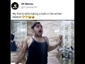 bath in winter season 🤣 memes shorts memesshorts funnymeme