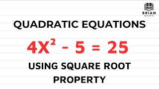 Algebra - Quadratic Equation: Solve Quadratic Equation By Using Square Root Property