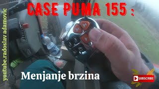 CASE PUMA 155 : Menjanje brzina ; CASE PUMA 155 :Shifting gears