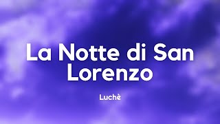 Luchè - La Notte di San Lorenzo (Testo/Lyrics)