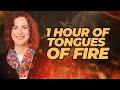 1 Hour of Praying in Tongues of Fire | Praying in the Spirit