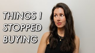 10 Things I Stopped Buying as a Minimalist | things I no longer buy to save money 💸