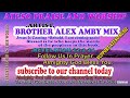 AIBIROR ATESO PRAISE AND WORSHIP BY BROTHER ALEX AMBY MIX