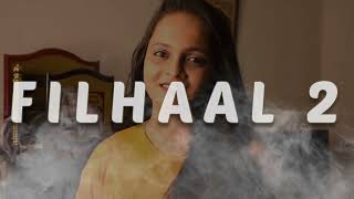 Filhaal 2 Mohabbat | Female Version | Tanvi | Akshay Kumar Ft Nupur Sanon | BPraak | Jaani | Cover