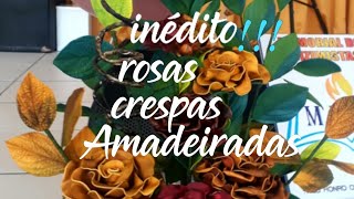 Rosas em e.v.a tons amadeira  sem frizador