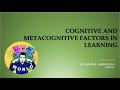 COGNITIVE AND METACOGNITIVE FACTORS