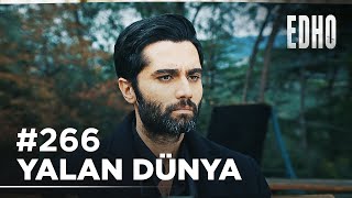 266. Bölüm ''Yalandan yüzüme gülen dünya'' | Eşkıya Dünyaya Hükümdar Olmaz