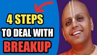 How to Deal With a Breakup and Heartbreak By Gaur Gopal Das | Gaur gopal das on breakup | Gaur gopal