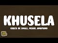 Kabza De Small - Khusela (Lyrics) ft. Msaki