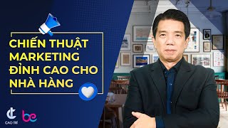 CHIẾN THUẬT MARKETING ĐỈNH CAO CHO NHÀ HÀNG [RECAP]