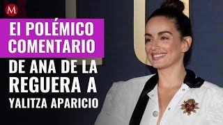 Reviven polémico comentario de Ana de la Reguera a Yalitza Aparicio