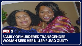 Family of murdered transgender woman sees her killer plead guilty