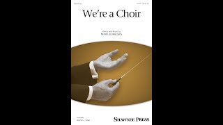 We're a Choir (2-Part Choir) - by Mark Burrows