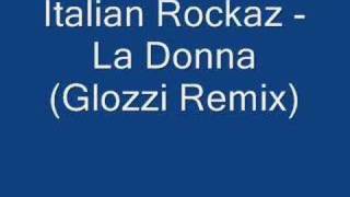 Italian Rockaz - La Donna (Glozzi Remix)