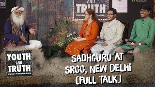 Sadhguru at SRCC, New Delhi - Youth and Truth [Full Talk]