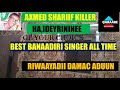 DARDAARANKAADEE MADIIDI LEHEEN AXMED SHARIIF KILLER YOUTUBE ABDIRASHIID QARAARE