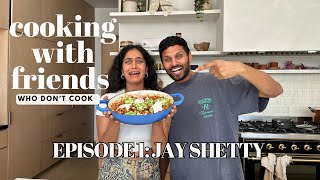 Cooking with friends who don’t cook EPISODE 1 @jayshetty