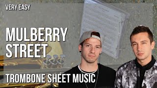 Trombone Sheet Music: How to play Mulberry Street by Twenty One Pilots