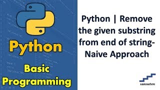 Python | Remove the given substring from end of string-Naive Approach