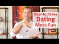 How to Make Dating Fun | Dating Advice for Women by Mat Boggs