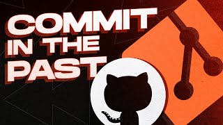 git Full Tutorial | Push Commits in the Past ⏮️