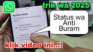 Cara agar status WhatsApp tidak buram di semua hp terbaru 2025, klik video ini..!!