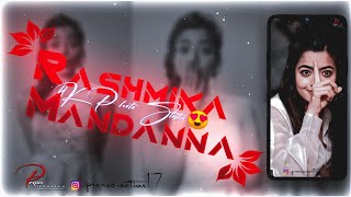 Rashmika Mandanna | 4k full screen status | pranu Creation | whatsapp status video