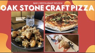 Oak Stone Craft Pizza and Bar | Restaurant Review