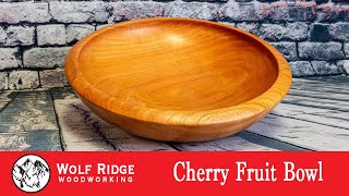 Woodturning: Cherry Fruit Bowl