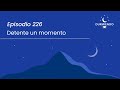 DETENTE un Momento - Episodio 226 | Durmiendo Podcast