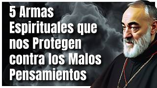 Padre Pío:  5 Protecciones Espirituales Infalibles contra Pensamientos Negativos y el Autosabotaje