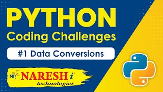 Python Challenges #1 | Data Conversions | Python Coding Challenges | Naresh IT