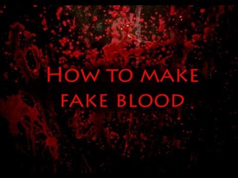 Fake Blood - How to make different types of Fake Blood! Fake Blood - How to make different types of Fake Blood!