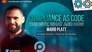 Compliance as Code - The Why, What and How with Mario Platt - OWASP DevSlop