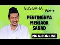 Gus baha, PART 4 Pentingnya menjaga sanad keilmuan.  #gusbahakiyai #pondokgusbaha #gusbaha