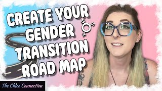 “I’m Trans. Now What?” | Building a Gender Transition Road Map | Social and Medical Transition Goals