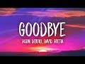 Jason Derulo & David Guetta - Goodbye (Lyrics) ft. Nicki Minaj & Willy William