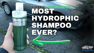 MOST HYDROPHOBIC CAR WASH SOAP EVER? Fireball Hydro Shampoo Review with 3 Week Update