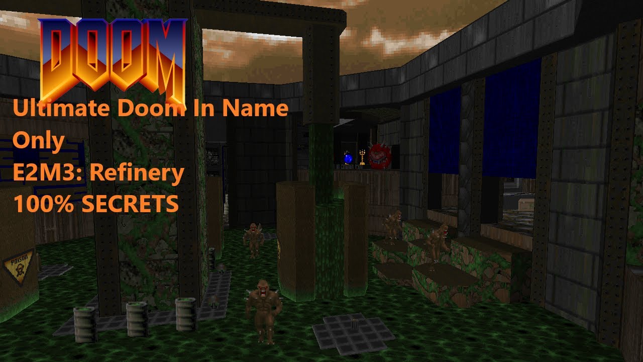 Ultimate Doom In Name Only Part 12 E2M3: Refinery 100% Secrets (no ...