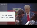 Trump's rhetoric, and the US' dark past with Haiti