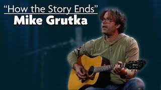 Singer/Songwriter Mike Grutka: How the Story Ends | AHA! A House for Arts