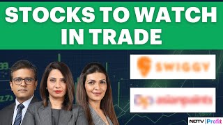 Swiggy, Asian Paints \u0026 More: Watch For These Stocks In Trade